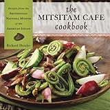 The Mitsitam Cafe Cookbook Recipes From The Smithsonian National Museum Of The American Indian