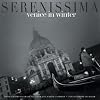 Serenissima: Venice in Winter
