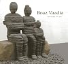 Boaz Vaadia: Sculpture 1971 - 2012