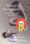 Tolstoy's Dictaphone: Technology and the Muse (Graywolf Forum)