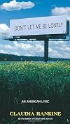 Don't Let Me Be Lonely: An American Lyric