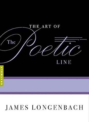 The Art of the Poetic Line (By: James Longenbach) cover