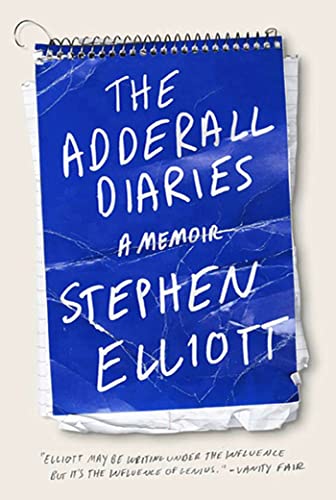 The Adderall Diaries written by Stephen Elliott