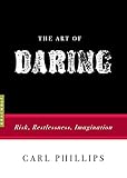 The Art Of Daring Risk Restlessness Imagination