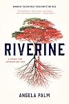 Riverine: A Memoir from Anywhere but Here