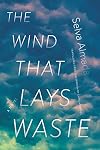 The Wind That Lays Waste