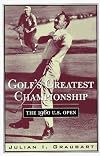 Golf's Greatest Championship: The 1960 U.S. Open