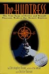 The Huntress: The True Saga of Dottie and Brandi Thorson, Modern Day Bounty Hunters