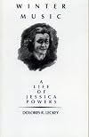 Winter Music: A Life of Jessica Powers