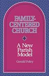 Family-Centered Church: A New Parish Model