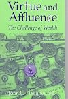 Virtue and Affluence: The Challenge of Wealth