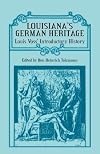Louisiana's German Heritage: Louis Voss' Introductory History