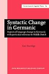 Syntactic Change in Germanic: Aspects of language change in Germanic with particular reference to Middle Dutch (Current Issues in Linguistic Theory)