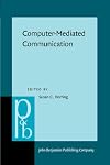 Computer-mediated Communication: Linguistic, Social and Cross-cultural Perspectives (Pragmatics & Beyond New Series)