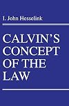 Calvin's Concept of the Law (Princeton Theological Monograph Series)