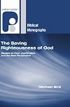 The Saving Righteousness of God: Studies on Paul, Justification and the New Perspective