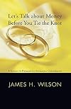 Let's Talk about Money before You Tie the Knot: A Guide to Premarital Financial Counseling