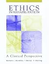 Ethics In Rehabilitation: A Clinical Perspective