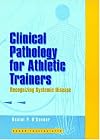 Clinical Pathology for Athletic Trainers: Recognizing Systemic Disease