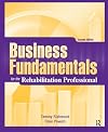 Business Fundamentals for the Rehabilitation Professional