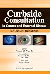 Curbside Consultation in Cornea and External Disease: 49 Clinical Questions
