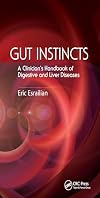 Gut Instincts: A Clinician's Handbook of Digestive and Liver Diseases
