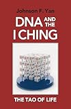 Dna And The I Ching The Tao Of Life