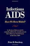 Infectious AIDS : Have We Been Misled?