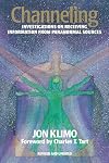Channeling: Investigations on Receiving Information from Paranormal Sources