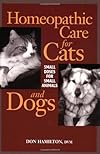 Homeopathic Care for Cats and Dogs: Small Doses for Small Animals