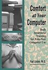 Comfort at Your Computer: Body Awareness Training for Pain-Free Computer Use