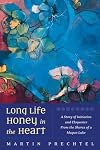 Long Life, Honey in the Heart