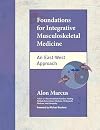 Foundations for Integrative Musculoskeletal Medicine: An East-West Approach