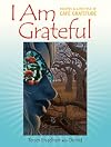 I Am Grateful: Recipes and Lifestyle of Cafe Gratitude