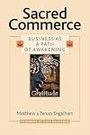 Sacred Commerce: Business as a Path of Awakening