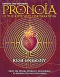 Cover of Pronoia Is the Antidote for Paranoia