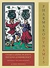 Pharmako/Dynamis: Stimulating Plants, Potions, & Herbcraft (Pharmako Volii) - Dale Pendell