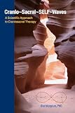 Craniosacralselfwaves A Scientific Approach To Craniosacral Therapy