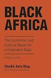 Black Africa: The Economic and Cultural Basis for a Federated State