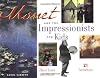 Monet and the Impressionists for Kids: Their Lives and Ideas, 21 Activities