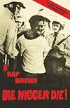 Die Nigger Die!: A Political Autobiography of Jamil Abdullah al-Amin