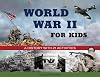 World War II for Kids: A History with 21 Activities