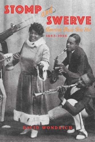 Stomp and Swerve: American Music Gets Hot, 1843-1924 book cover