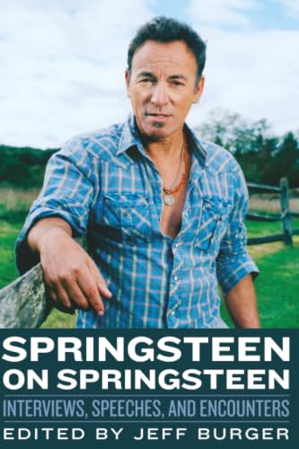 Springsteen on Springsteen: Interviews, Speeches, and Encounters book cover