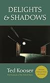 Delights and Shadows
