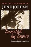 Directed by Desire: The Collected Poems of June Jordan