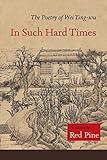 In Such Hard Times The Poetry Of Wei Yingwu