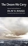 The Dream We Carry Selected And Last Poems Of Olav Hauge