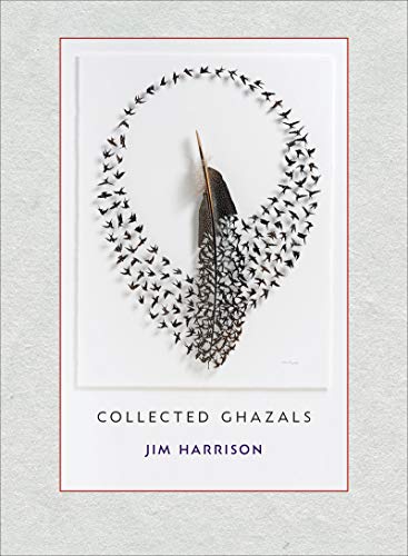 Jim Harrison: Collected Ghazals book cover