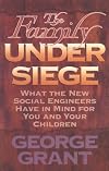 The Family Under Siege: What the New Social Engineers Have in Mind for You and Your Children